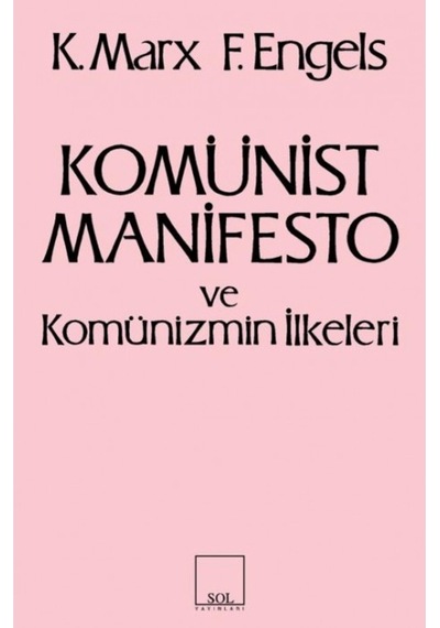 Komünist Manifesto ve Komünizmin İlkeleri- Sol Yayınları