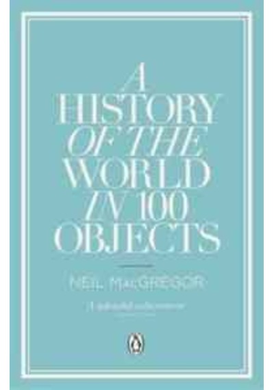 A History of the World in 100 Objects 9780241951774