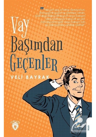 Vay Başımdan Geçenler - Veli Bayrak - Dorlion Yayınevi