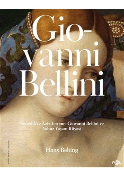 Venedik'te Aziz Jerome: Giovanni Bellini Ve Yalnız Yaşam Rüyas...