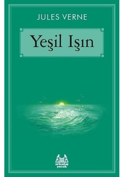 Yeşil Işın - Jules Verne - Arkadaş Yayıncılık