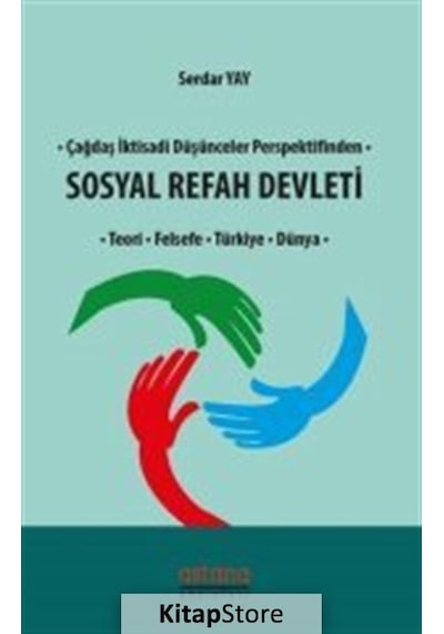 Çağdaş İktisadi Düşünceler Perspektifinden Sosyal Refah Devlet...