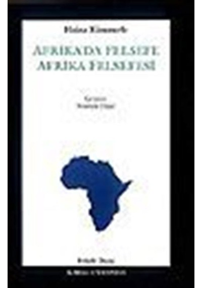 Afrika'da Felsefe Afrika Felsefesi - Heinz Kimmerle - Kabalcı Yayınları