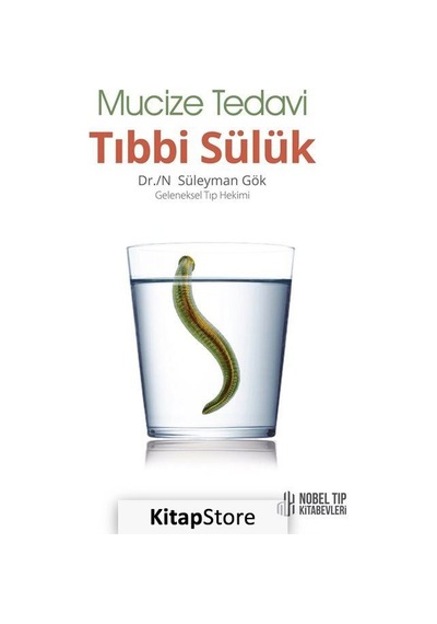 Mucize Tedavi Tıbbi Sülük - Dr./n Süleyman Gök