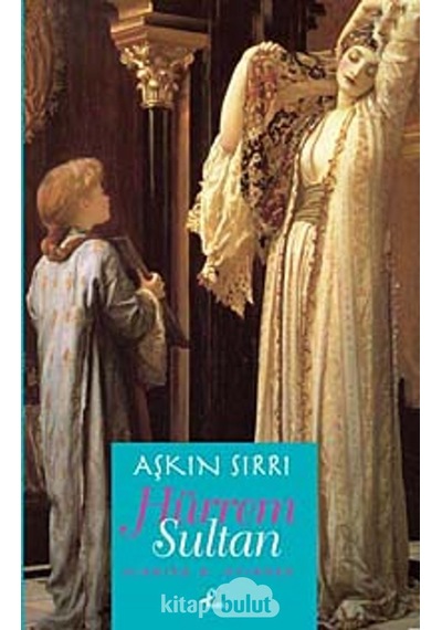 Aşkın Sırrı Hürrem Sultan - Viorica B. Stircea - Profil Kitap