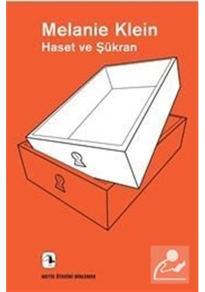 Haset ve Şükran / Melanie Klein