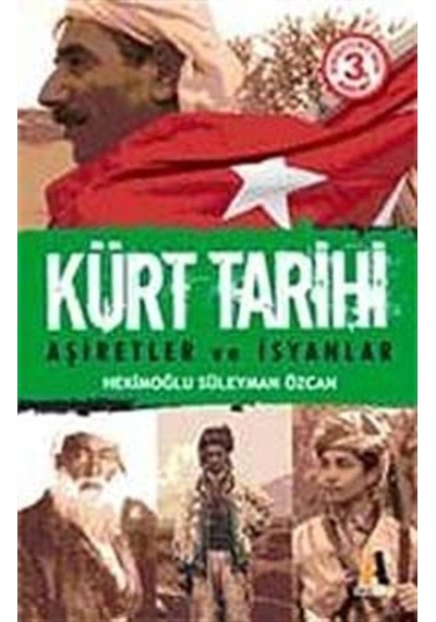 Kürt Tarihi / Aşiretler ve İsyanlar / Gazeteci-Araştırmacı-Yaz...