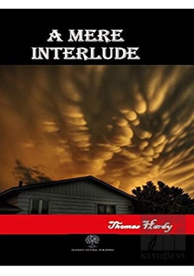 A Mere Interlude - Thomas Hardy - Platanus Publishing