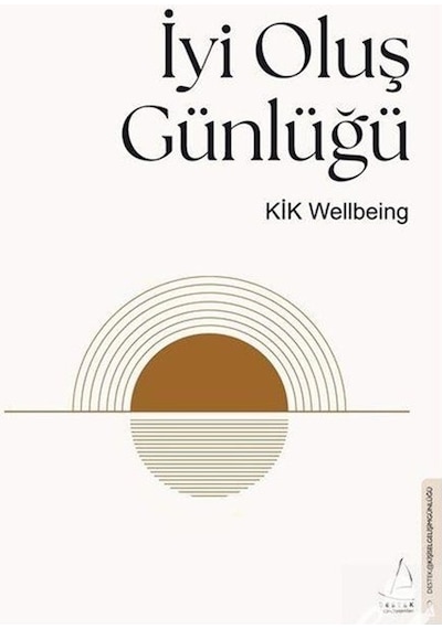 İyi Oluş Günlüğü - Kik Wellbeing - Ceren Onurlu - Destek Yayınları