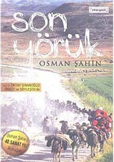 Son Yörük - Osman Şahin - Bilim+Gönül