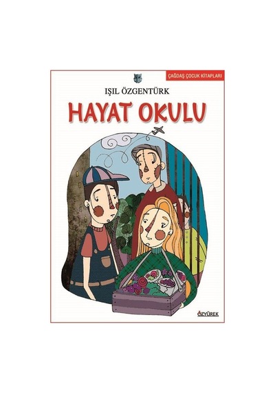 Hayat Okulu - Işıl Özgentürk - Özyürek Yayınevi