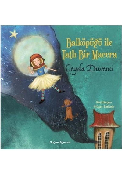 Balköpüğü ile Tatlı Bir Macera Ceyda Düvenci Doğan Egmont