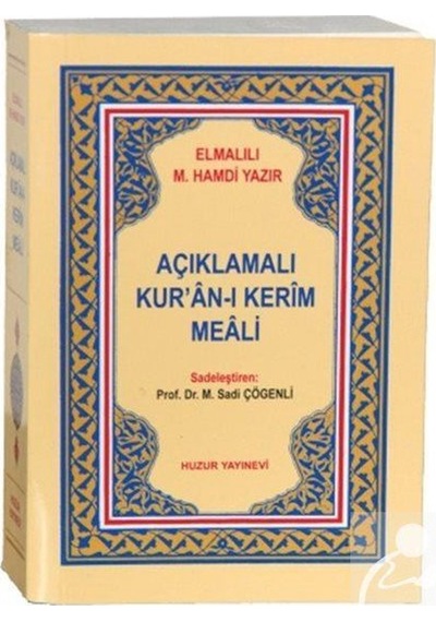 Açıklamalı Kur'an-ı Kerim Meali - Elmalılı Muhammed Hamdi Yazır - Huzur Yayınevi
