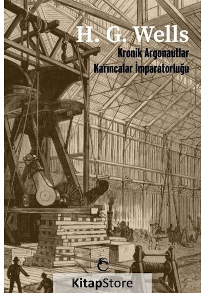 Kronik Argonautlar - Karıncalar İmparatorluğu - H.G. Wells - Laputa Kitap