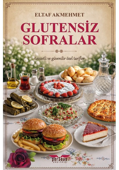 Glutensiz Sofralar - Eltaf Akmehmet - Perseus Yayınevi