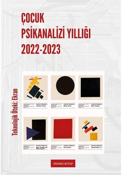 Çocuk Psikanalizi Yıllığı 2022 - 2023: Teknolojik Öteki - Ekran- Sfenks Kitap