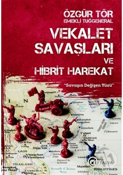 Vekalet Savaşları ve Hibrit Harekat - Özgür Tör - Eftalya Yayınları