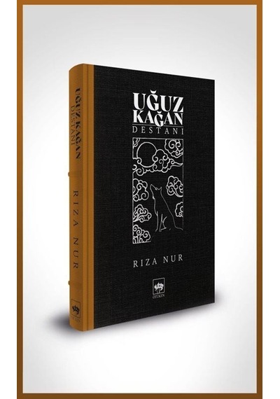 Uğuz Destanı - Bez Cilt - Rıza Nur - Ötüken Neşriyat
