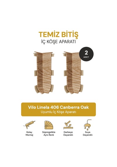 Vilo Süpürgelik İç Köşe Aparatı 2 Adet Linela 406 Canberra Oak Uyumlu
