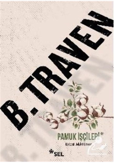 Pamuk İşçileri / B. Traven