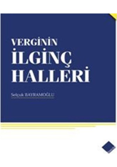 Verginin İlginç Halleri / Selçuk Bayramoğlu