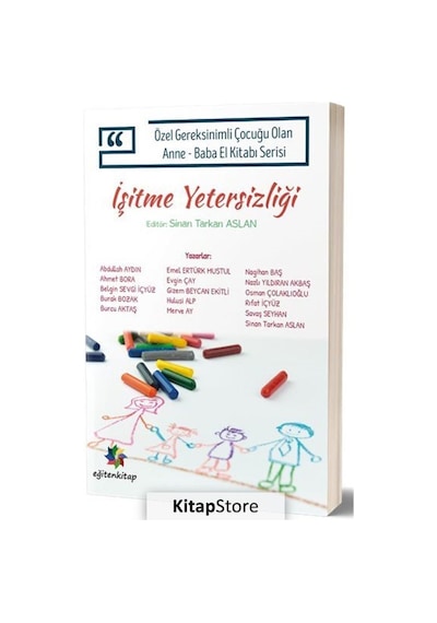 Fiziksel Yetersizlik - Özel Gereksinimli Çocuğu Olan Anne Baba El Kitabı Serisi- Eğiten Kitap