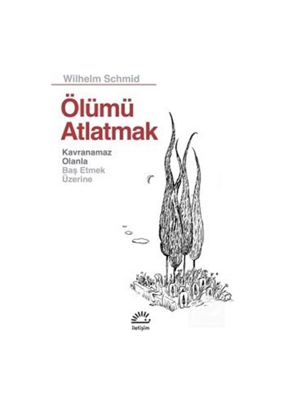 Ölümü Atlatmak Kavranamaz Olanla Baş Etmek Üzerine / Wilhelm S...