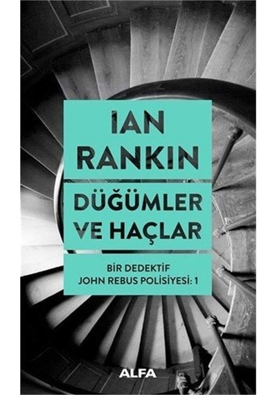 Düğümler Ve Haçlar: Bir Dedektif John Rebus Polisiyesi: 1