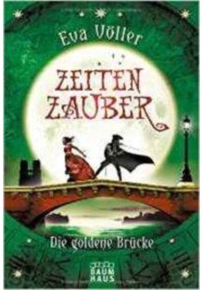 Zeitenzauber 2: Die Goldene Brücke 9783843210805