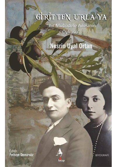 Girit'ten Urla'ya "bir Mübadele Ailesinin Öyküsü" / Nesrin Uya...