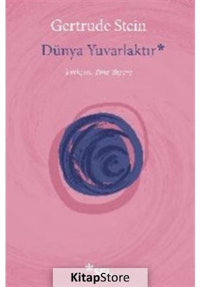 Dünya Yuvarlaktır - Gertrude Stein - Sel Yayıncılık