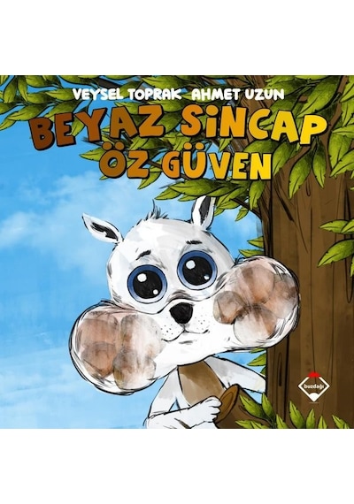 Beyaz Sincap - Öz Güven - Veysel Toprak - Buzdağı Yayınevi