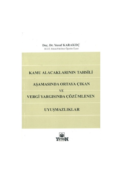 Kamu Alacaklarının Tahsili Aşamasında Ortaya Çıkan Yusuf Karakoç