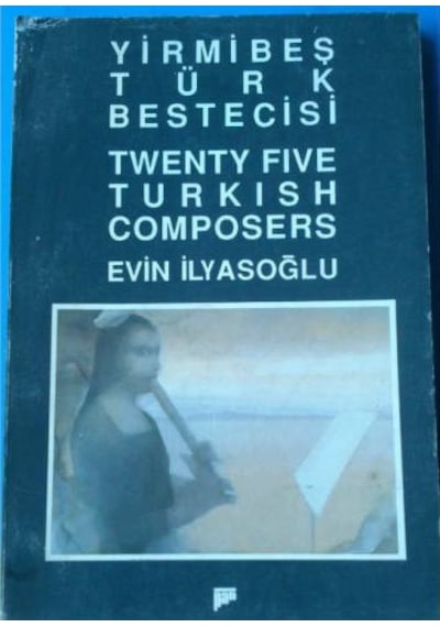 Yirmibeş Türk Bestecisi Evin İlyasoğlu