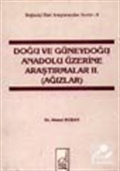 Doğu ve Güneydoğu Anadolu Üzerine Araştırmalar 2. (Ağızlar) - Ahmet Buran - Boğaziçi Yayınları