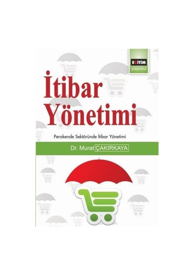 İtibar Yönetimi / Dr. Murat Çakırkaya