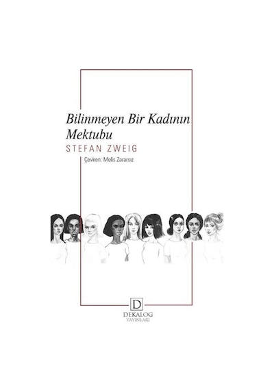 Bilinmeyen Bir Kadının Mektubu - Stefan Zweig - Dekalog Yayınları