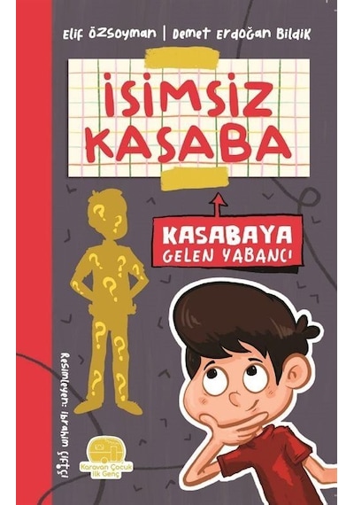 Kasabaya Gelen Yabancı / Elif Özsoyman