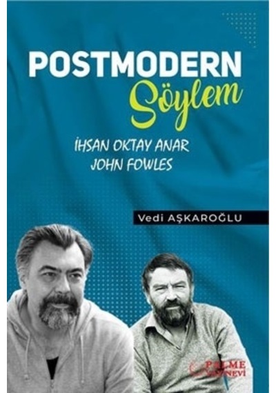 Postmodern Söylem İhsan Oktay Anar - John Fowles