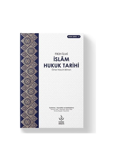 İslam Hukuk Tarihi: Temel İlkeler Ve Uygulamalar