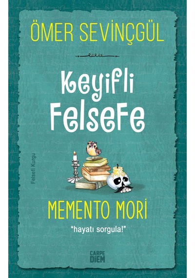 Memento Mori (Keyifli Felsefe)