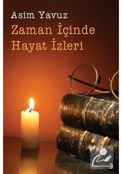 Zaman Içinde Hayat Izleri / Asım Yavuz