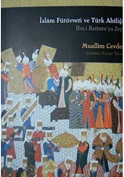İslam Fütüvveti ve Türk Ahiliği  - Muallim Cevdet  - İşaret Yayınları