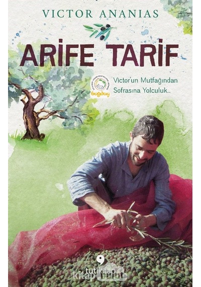 Arife Tarif - Victor'un Mutfağından Sofrasına Yolculuk - Victor Ananias - Tuti Kitap