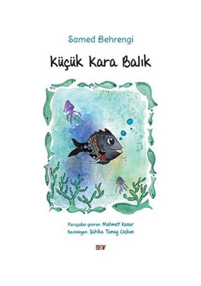 Küçük Kara Balık - Samed Behrengi - Say Yayınları