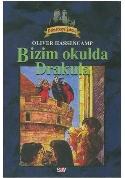 Bizim Okulda Drakula Dehşetkaya Dizisi - 8 - Oliver Hassencamp
