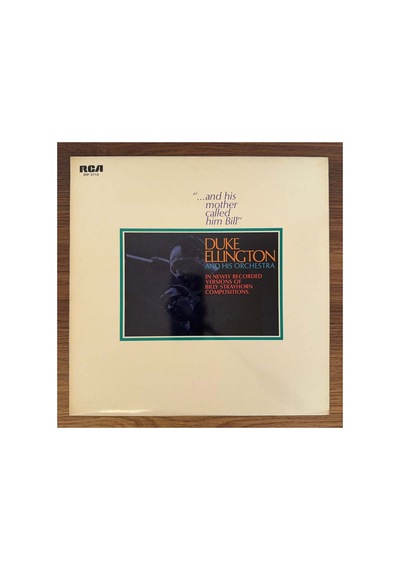 Duke Ellington And His Orchestra "...and His Mother Called Him Bill"