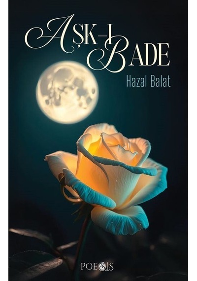 Aşk-ı Bade / Hazal Balat