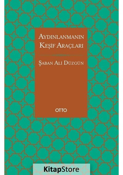 Aydınlanmanın Keşif Araçları - Şaban Ali Düzgün - Otto