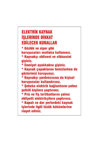 Elektrik Kaynak İşlerinde Dikkat Edilecek Kurallar, İsg Uyarı Levhası